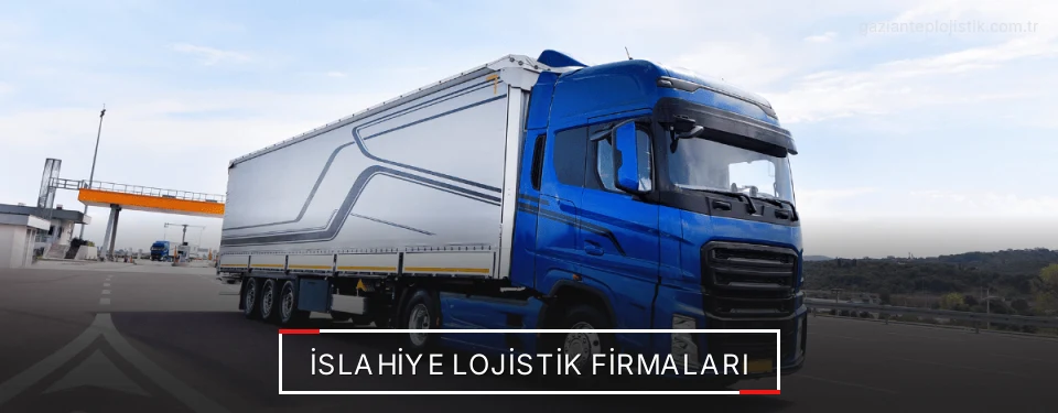 İslahiye Lojistik Taşımacılık