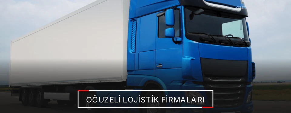 Oğuzeli Lojistik Taşımacılık