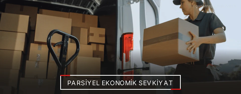 Gaziantep Parsiyel Yük Lojistik Firmaları