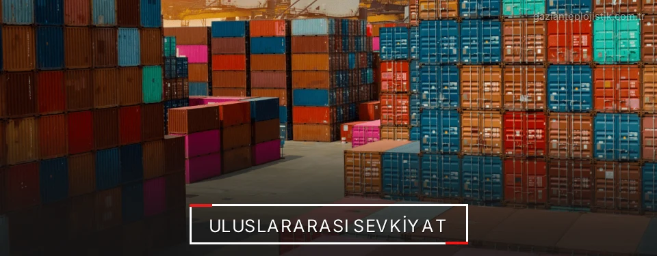 Gaziantep Uluslararası Karayolu Lojistik Firmaları